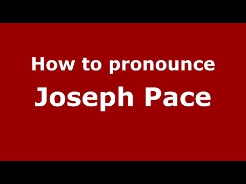 How to pronounce Joseph Pace (Italian/Italy) - PronounceNames.com