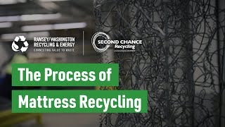 R&E and Second Chance Recycling - Mattress Recycling Process
