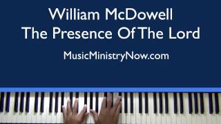 The Presence Of The Lord - William McDowell