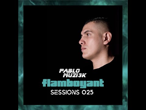 Pablo Muzi3k - Flamboyant Sessions 025