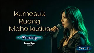 Download lagu KUMASUK RUANG MAHA KUDUS | LAGU ROHANI | COVER AI mp3 Download lagu KUMASUK RUANG MAHA KUDUS | LAGU ROHANI | COVER AI mp3