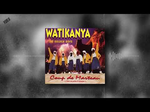 WATIKANYA THE GOLDEN BOYS - WILLY MON TRÉSOR