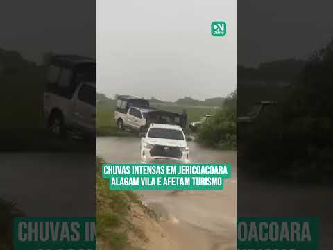 Chuvas intensas em Jericoacoara alagam vila e afetam turismo; veja imagens