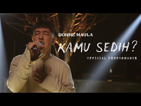 Donne Maula - Kamu Sedih? (Official Performance Video)