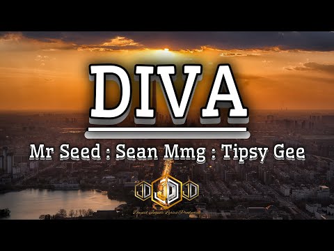 Diva Lyric video by Tipsy Gee, Sean Mmg and Mr Seed