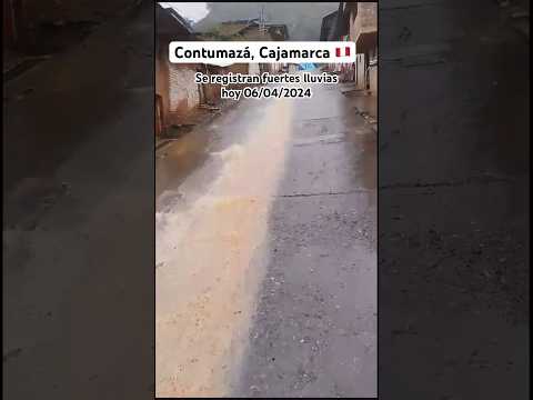 Fuertes lluvias hoy 06/04/2024 en la provincia de Contumazá, Cajamarca 🇵🇪 #lluvias2024 #Lluvias