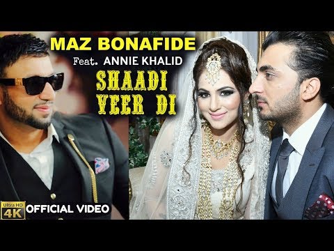 MAZ BONAFIDE | Shaadi Veer Di | WEDDING SONG |ft. ANNIE KHALID | 4K