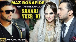 MAZ BONAFIDE  Shaadi Veer Di  WEDDING SONG ft ANNI