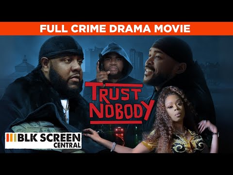 Trust Nobody | Full Crime Drama Movie | Free HD Urban Crime Movie | @BLKScreenCentral