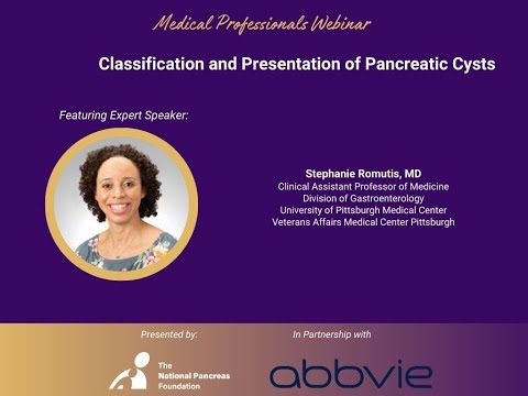 Medical Professionals Webinar: Classification and Presentation of Pancreatic Cysts