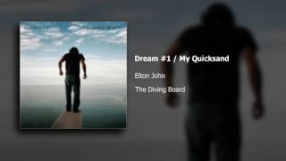 Elton John | Dream #1 / My Quicksand