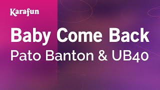 Baby Come Back - Pato Banton &amp; UB40 | Karaoke Version | KaraFun