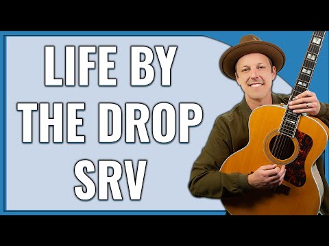 Life By The Drop Guitar Lesson (Stevie Ray Vaughan Acoustic Blues)