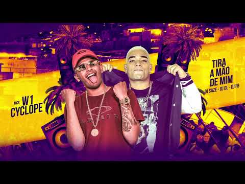MC W1 e MC Cyclope - Tira a Mão de Mim (DJS Saze, DL, FB)