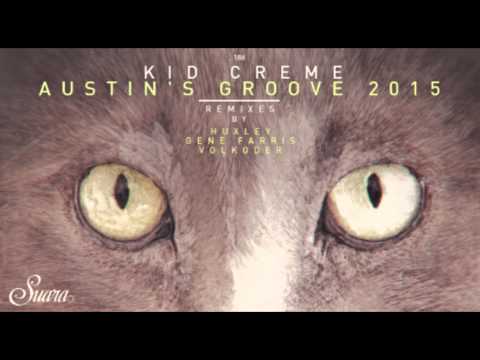 Kid Creme - Austin's Groove (Gene Farris "Windy City" Re-Rub Dub) [Suara]