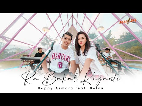 HAPPY ASMARA FT DELVA - RA BAKAL KEGANTI (Official Music Video)