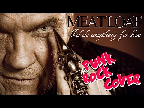 Meat Loaf - I'd do anything for love (Punk rock cover by Future Idiots)