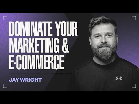 Scaling Your Business with Digital Marketing and E-Commerce | Jay Wright