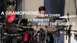 Periphery - Feed The Ground (HD Drum Cover)