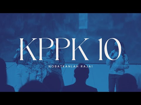 KPPK 10 - Nobatkanlah Raja! (Crown Him with Many Crowns)