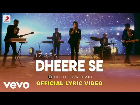 Dheere Se - Official Lyric Video | The Yellow Diary | Izafa