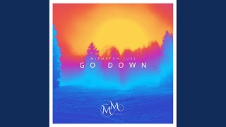 Download lagu Go Down (Extended Mix) mp3