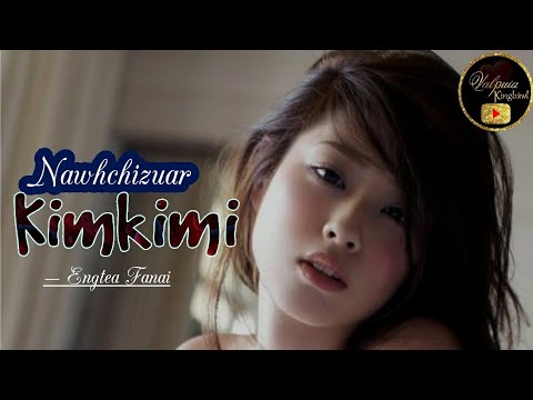 NAWHCHIZUAR KIMKIMI || Ziaktu : Engtea Fanai