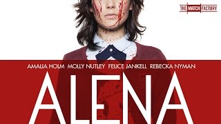 Alena (2015) | Trailer | Amalia Holm | Molly Nutley | Felice Jankell | Daniel di Grado