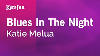 Karaoke Blues In The Night - Katie Melua *