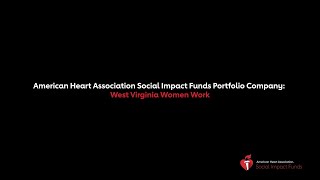 West Virginia Women Work | Social Impact Funds Portfolio Company Profile
