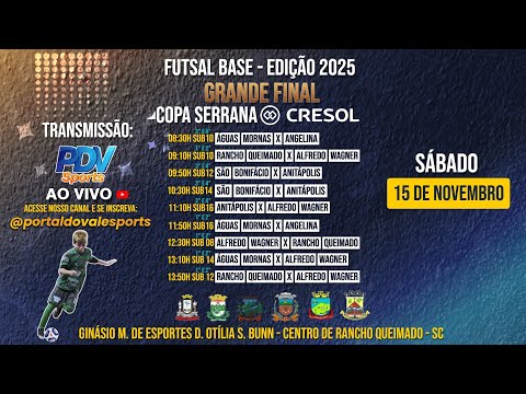 COPA SERRANA CRESOL | GRANDE FINAL | FUTSAL BASE | RANCHO QUEIMADO - SC  |  AO VIVO |
