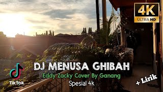 Download lagu DJ MENUSA GHIBAH - Eddy Zacky | Cover By Ganang | SPESIAL 4K VIDEO mp3