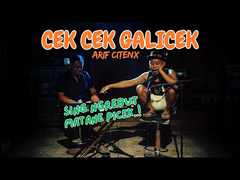 ARIF CITENX - CEK CEK GALICEK || Pegel campur ngakak (Official Music Video)