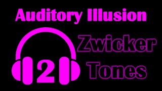 Auditory Illusion 2: Zwicker Tones