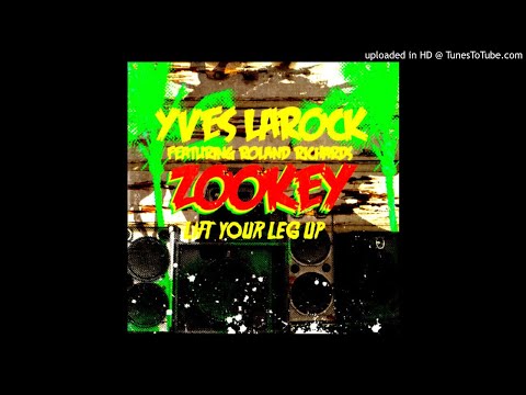 Yves Larock feat. Roland Richards - Zookey (Lift Your Leg Up) [Radio Edit]