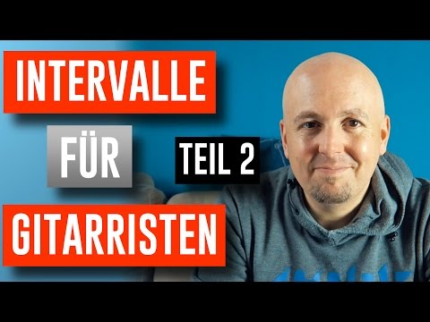 Gitarre Intervalle Unterricht  - Intervalle lernen Gitarre - Teil 2