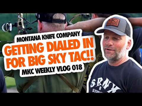 Weekly Vlog 018: GETTING DIALED IN FOR BIG SKY TAC!!
