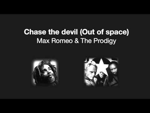 Max Romeo & The Prodigy - Chase the devil (DnB remix).mov