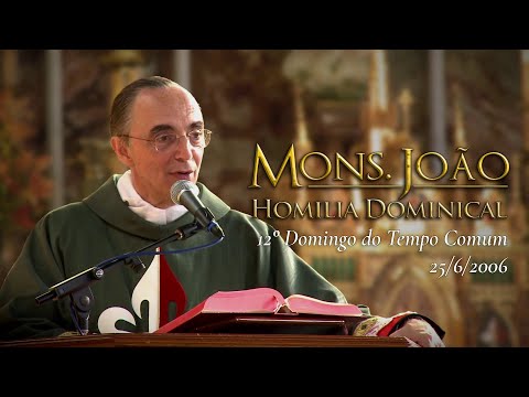 Homilia do 12º Domingo do Tempo Comum⎜Mons. João Clá (Homilia dominical de Mons. João, 19 jun. 2021)