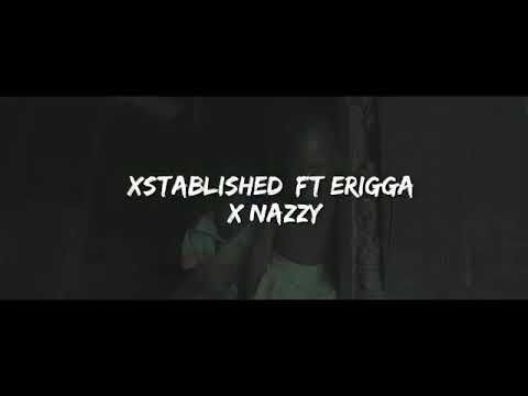 Xstablished ft Erigga and Nazzy hustle — warri to the world- (official music video)