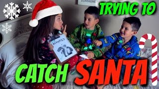 When I tried to catch SANTA...
