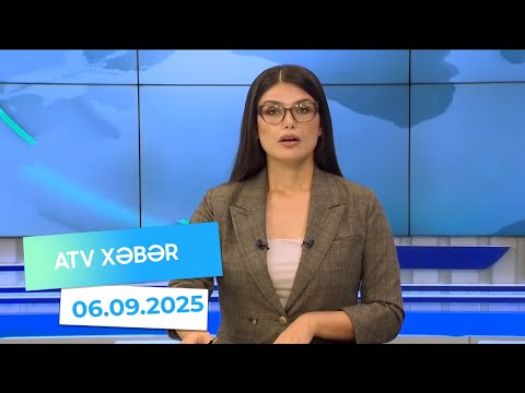 Atv xəbər 20:30 - 06.09.2025