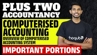Plus Two Accountancy | Overview of Computerised Accounting System | Onam Exam Portions | Eduport
