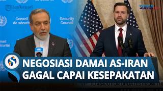 Perundingan Buntu, Negosiasi Damai AS-Iran Gagal soal Durasi hingga Syarat Nuklir