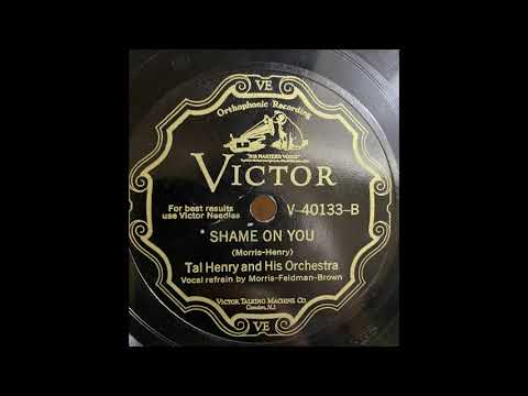 1928 Tal Henry - Shame On You (vocal trio, Morris, Feldman, Brown)