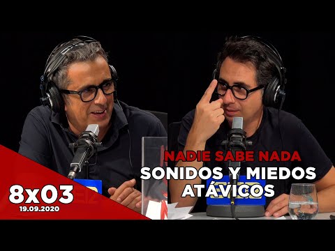 NADIE SABE NADA 8x03 | Sonidos y miedos atávicos