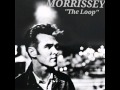 Morrissey - The Loop