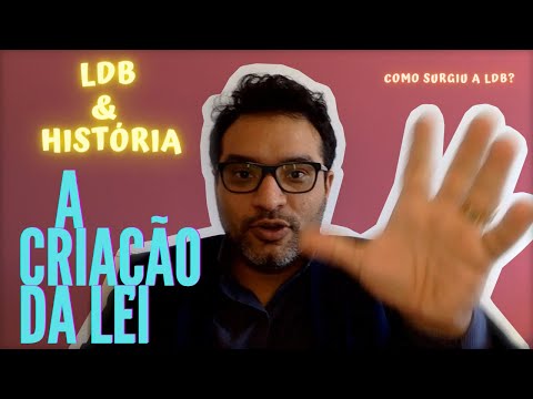 LDB, História e leis no Brasil - Lei de Diretrizes e Bases da Educação Nacional - 9.394/96