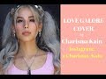 Love Galore Cover By Charisma Kain