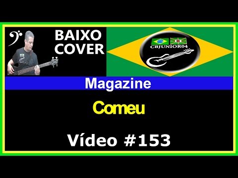 🇧🇷 Magazine - Comeu (Baixo Cover) CBJUNIOR04